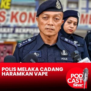 Polis Melaka cadang haramkan vape