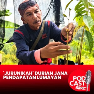 'Jurunikah' durian jana pendapatan lumayan