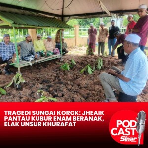 Tragedi Sungai Korok: JHEAIK pantau kubur enam beranak, elak unsur khurafat