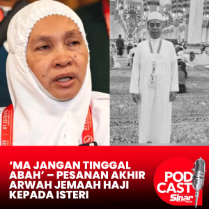 ‘Ma jangan tinggal abah’ – Pesanan akhir arwah jemaah haji kepada isteri
