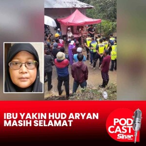 Ibu yakin Hud Aryan selamat, operasi pencarian diteruskan