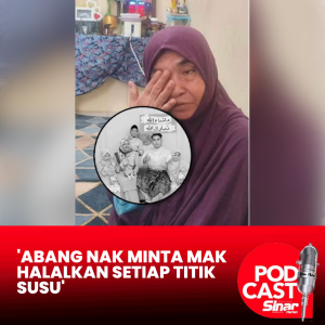 ‘Abang nak minta mak halalkan setiap titik susu’