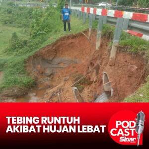 Hakisan tebing di Jalan Inas, Kuala Pilah undang bahaya