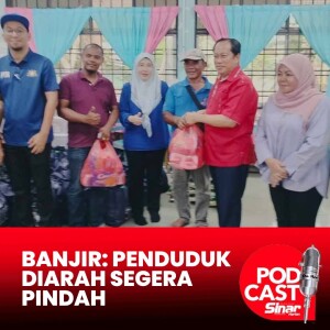 Banjir: Penduduk terjejas diarah segera pindah, patuh arahan