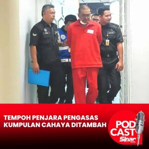 Tempoh hukuman penjara pengasas Kumpulan Cahaya ditambah lagi