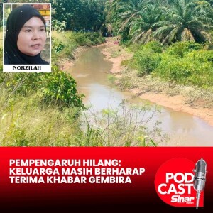 Pempengaruh hilang: Keluarga masih berharap terima khabar gembira