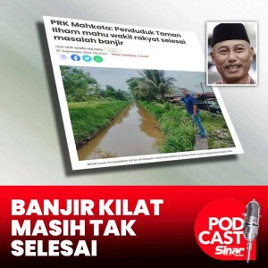 Banjir kilat di Mahkota masih gagal diselesaikan