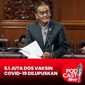 9.1 juta dos vaksin COVID-19 dilupuskan, babit kerugian RM185 juta