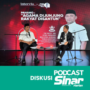 [INTERVIU x PODCAST] Pahang: "Agama dijunjung rakyat disantun"