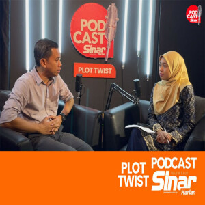 Melayu, Wanita, Muda dan DAP I PLOT TWIST Episod 24