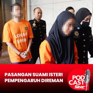 Pempengaruh Suami Isteri Direman 4 Hari Kes Salah Guna Kuasa, Rasuah ...