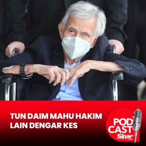 Tun Daim mohon kesnya didengar hakim lain