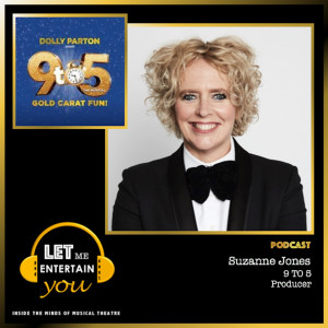 9 To 5 The Musical - Suzanne Jones (Producer)
