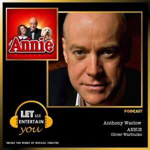 ANNIE - Anthony Warlow (Oliver 'Daddy' Warbucks)