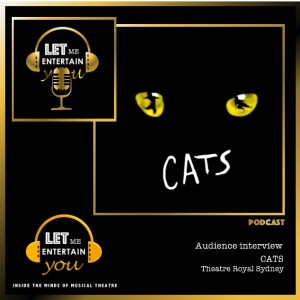CATS – Audience interview (Theatre Royal Sydney)
