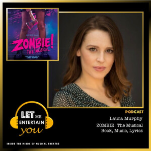 Laura Murphy (Book, Music, Lyrics) - ZOMBIE! the musical