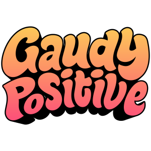 Gaudy Positive ep 51 - Joy Nash!
