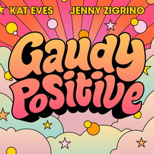 Gaudy Positive Ep 49 - Surviving 2020 with Comedian Jen Saunderson 
