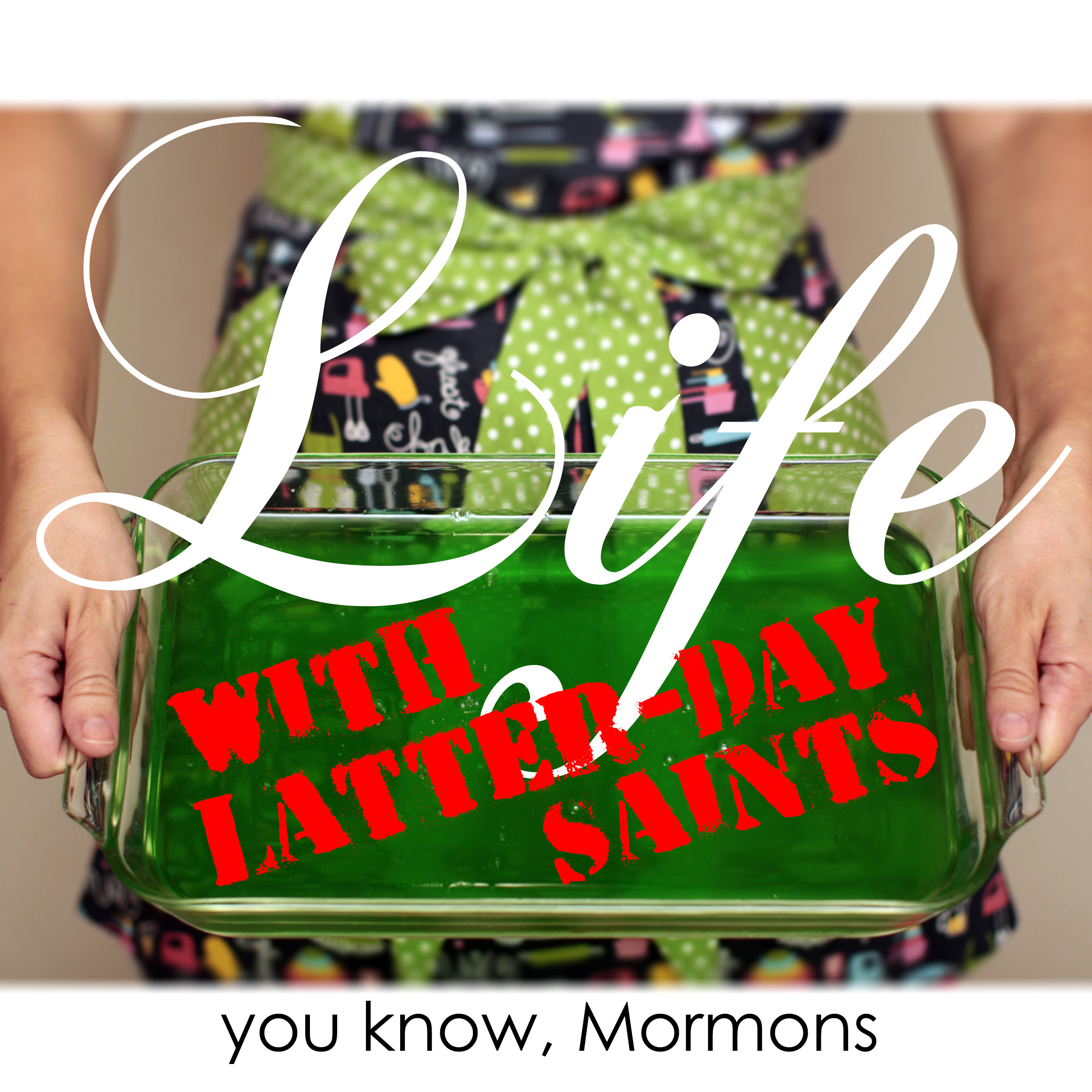 LIFE with Latter-day Saints