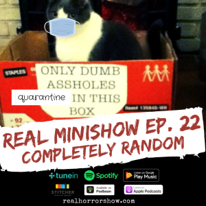 Real Minishow Ep. 22 - Completely Random 