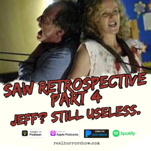 Saw Retrospective Part 4 - Jeff? Still Useless.