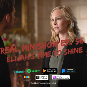 Elijah’s Time to Shine (Real Minishow Ep. 56)