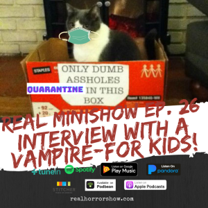 Interview with a Vampire: FOR KIDS! - Real Minishow Ep. 26