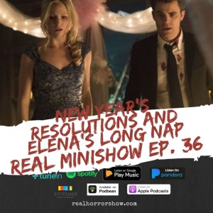 New Year’s Resolutions and Elena’s Long Nap (Real Minishow Ep. 36)