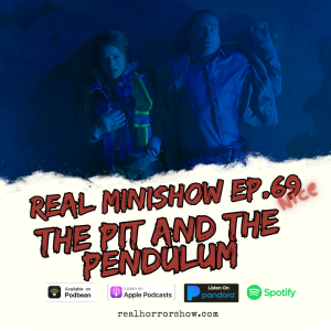Real Minishow Ep. 69 (nice) - The Pit and the Pendulum