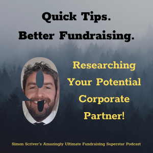 #044 QUICK TIPS BETTER FUNDRAISING: Researching Your Potential Corporate Partner