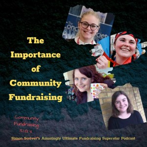 #069 GUEST HOST Community Fundraising SIG - The Importance of Community Fundraising