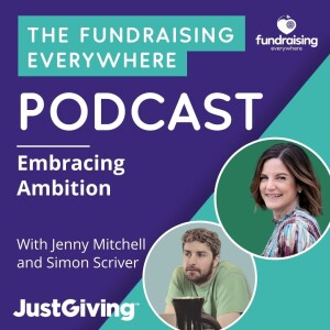 Embracing Ambition with Jenny Mitchell & Simon Scriver