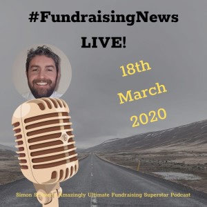 #103 Fundraising News - 18th March 2020