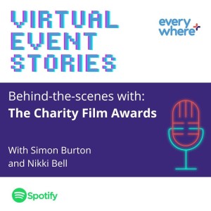 Virtual Event Stories: Behind-the-scenes with The Charity Film Awards