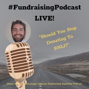 #082 Should You Stop Donating To RNLI?