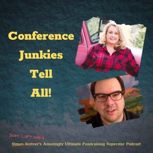 #066 GUEST HOST Sam LaPrade (w/ David Kravinchuk) - Conference Junkies Tell All