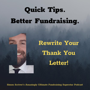 #026 QUICK TIPS BETTER FUNDRAISING: Thank You Letters