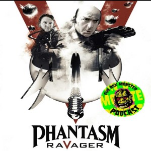 Fun Box Monster Podcast #152 Phantasm Ravager (2016)