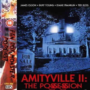 Fun Box Monster Podcast #158 Amityville II The Possession (1982)