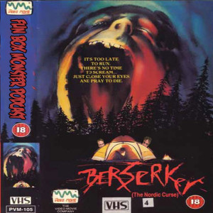 Fun Box Monster Podcast #111 Berserker : The Nordic Curse 1987