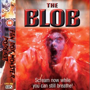 Fun Box Monster Podcast #174 : The Blob (1988)