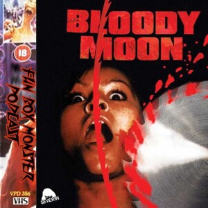 Fun Box Monster Podcast #166 : Bloody Moon (1981)
