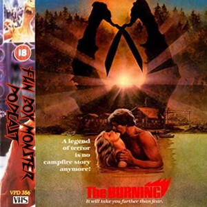 Fun Box Monster Podcast #187: The Burning (1981)