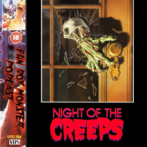 Fun Box Monster Podcast #212 :  Night of the Creeps (1986)