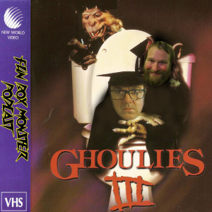 Fun Box Monster Podcast #60 Ghoulies 3 : Ghoulies go to College (1991)