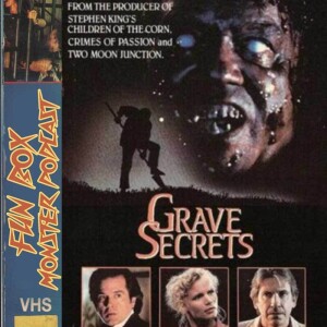 Fun Box Monster Podcast #197 Grave Secrets (1989)