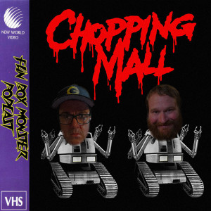 Fun Box Monster Podcast #58 Chopping Mall (1986)