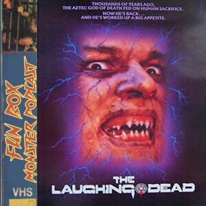 Fun Box Monster Podcast #233 The Laughing Dead (1989)