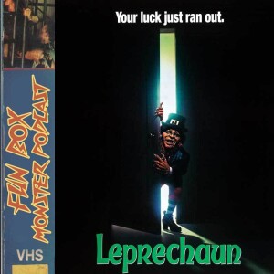 Fun Box Monster Podcast #208 Leprechaun (1993)