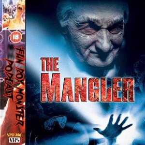Fun Box Monster Podcast #177 The Mangler (1995)